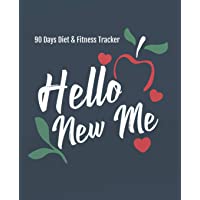 Hello new me: A Food and Exercise Diary to Track Your Eating and Exercise for Weight Loss- Size 7.5 x 9.25 (90 Days…